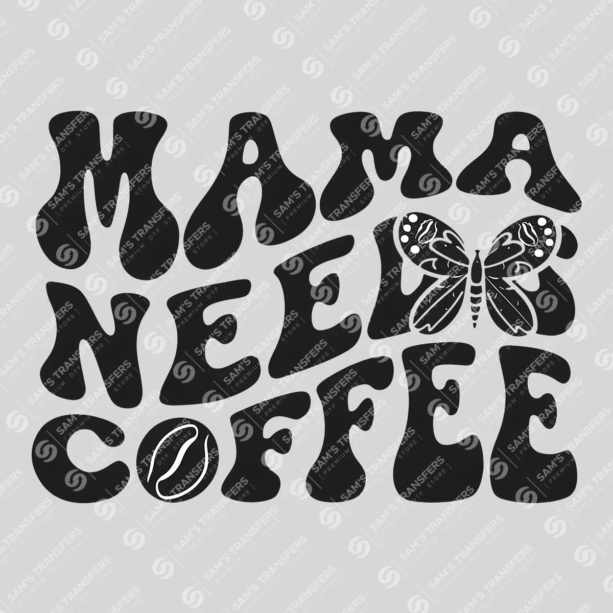 Apparel featuring a Mama Needs Coffee Butterfly-themed DTF transfer.