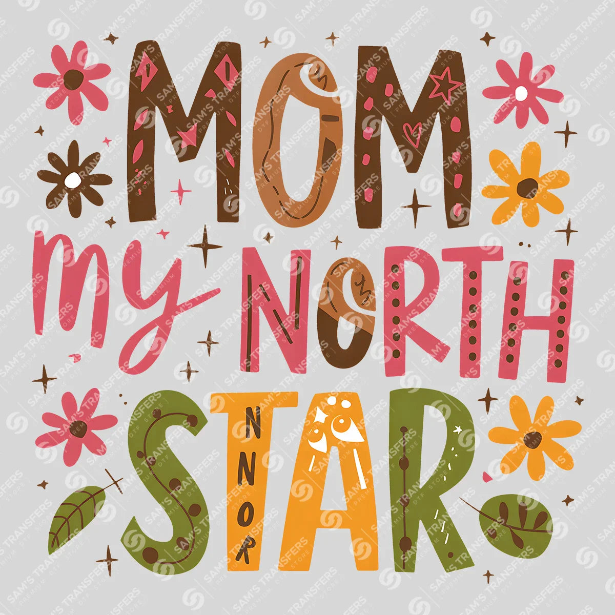 Apparel featuring a Mom My North Star-themed DTF transfer.