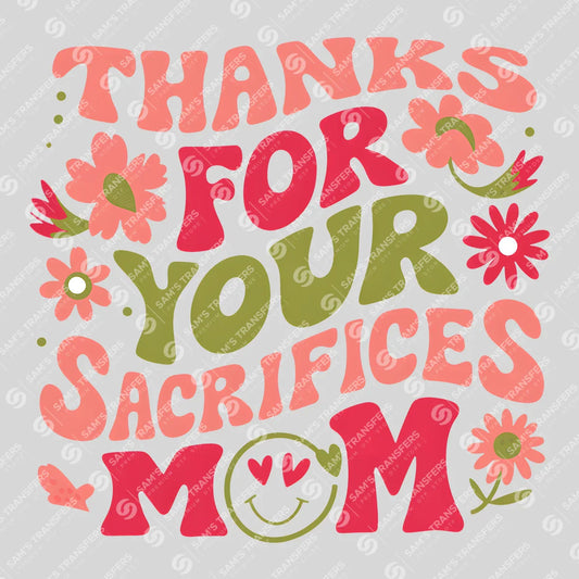 Apparel featuring a Thanks for Your Sacrifices Mom-themed DTF transfer.