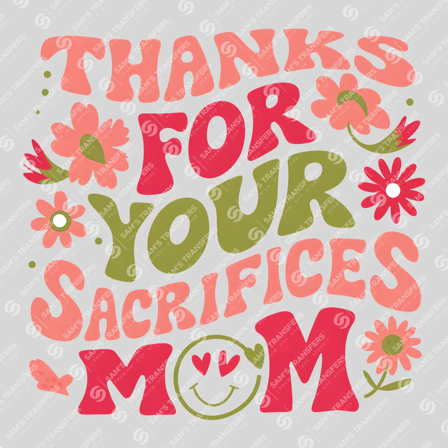 Thanks for Your Sacrifices Mom Ready-to-Press DTF Transfer | SAT01459