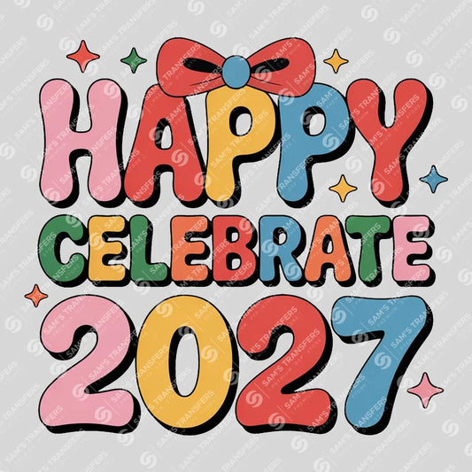 Apparel featuring a Happy Celebrate 2027-themed DTF transfer.