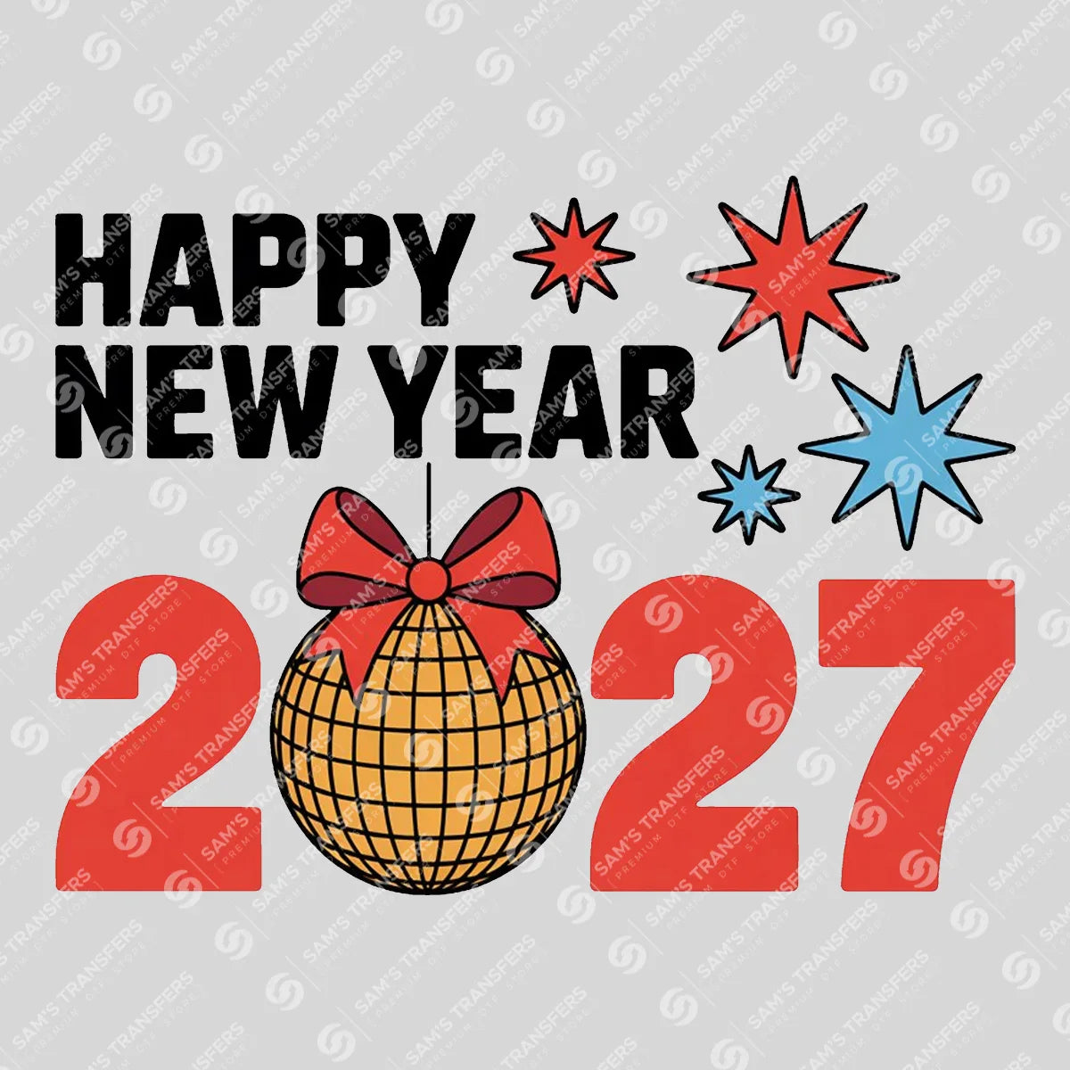 Apparel featuring a Happy New Year 2027 Disco Ball-themed DTF transfer.