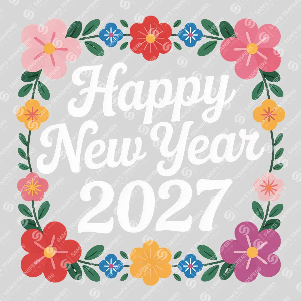 Apparel featuring a Happy New Year 2027 Floral Frame-themed DTF transfer.