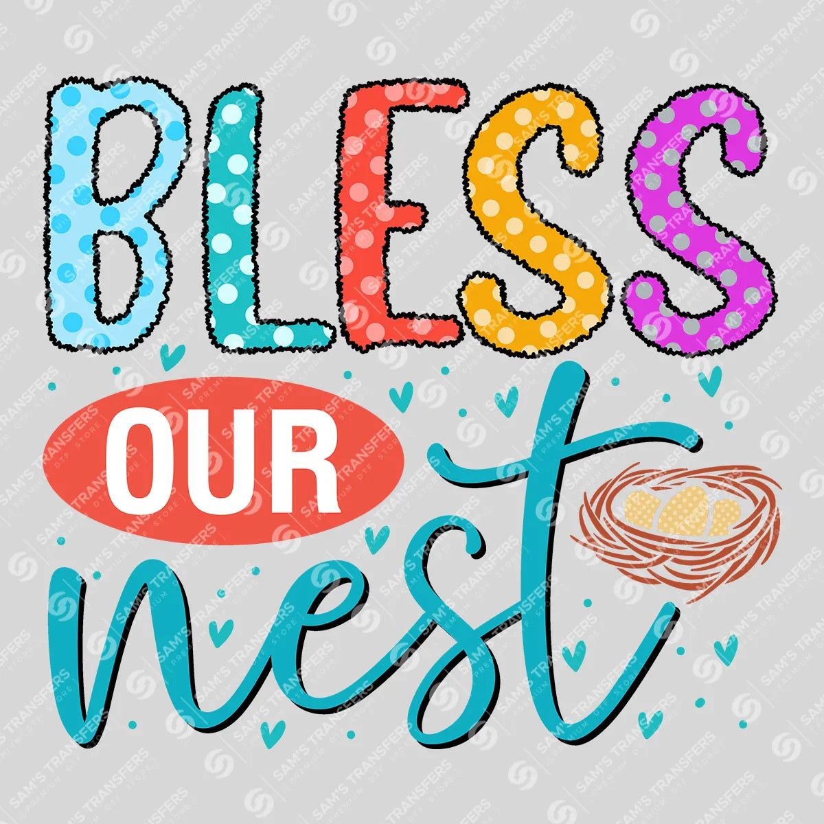 Apparel featuring a Bless Our Nest-themed DTF transfer.