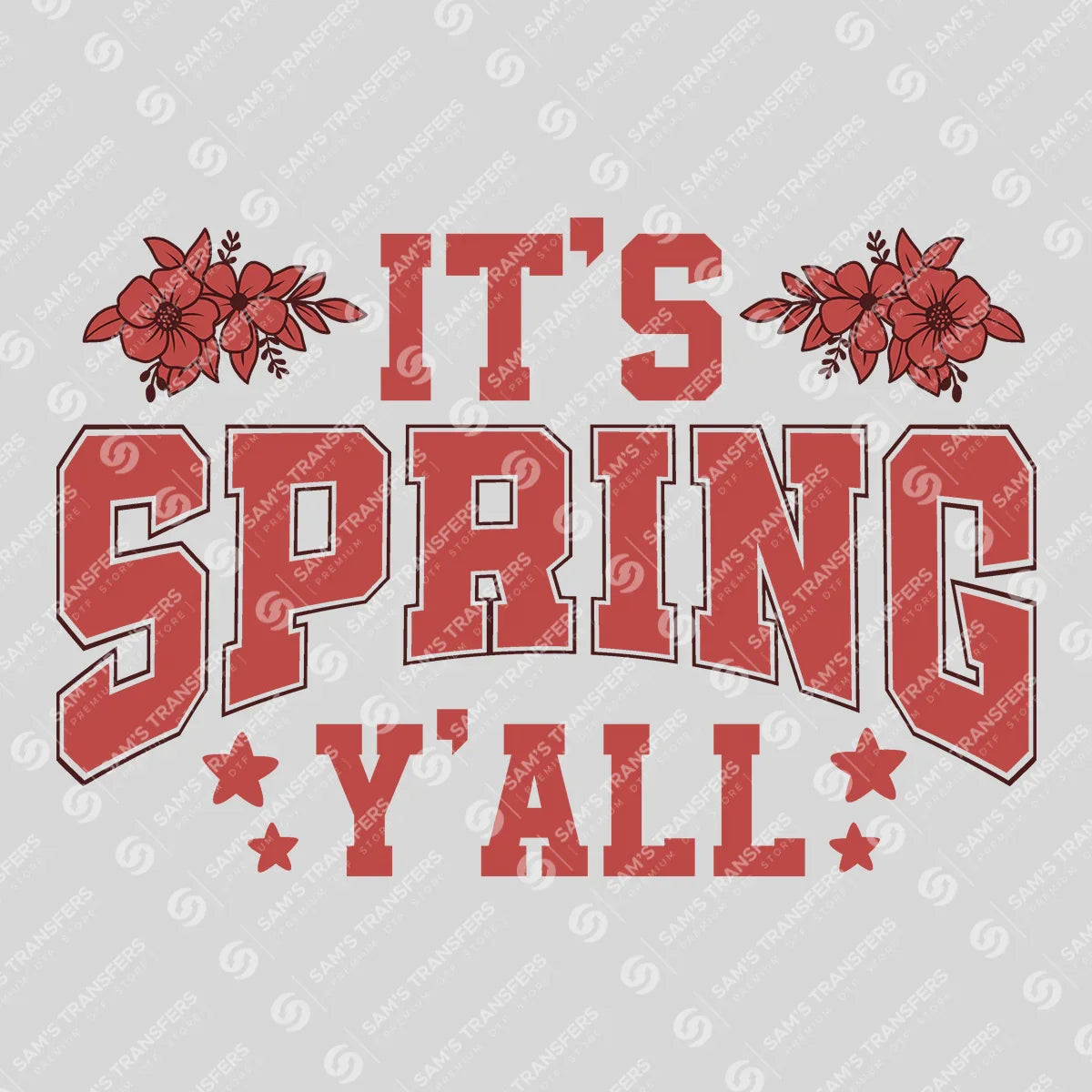 Apparel featuring a It's Spring Y'all-themed DTF transfer.