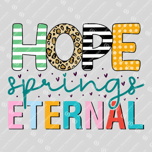 Apparel featuring a Hope Springs Eternal-themed DTF transfer.
