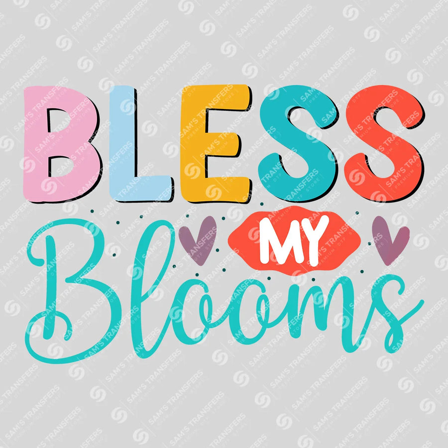 Bless My Blooms Ready-to-Press DTF Transfer | SAT01563