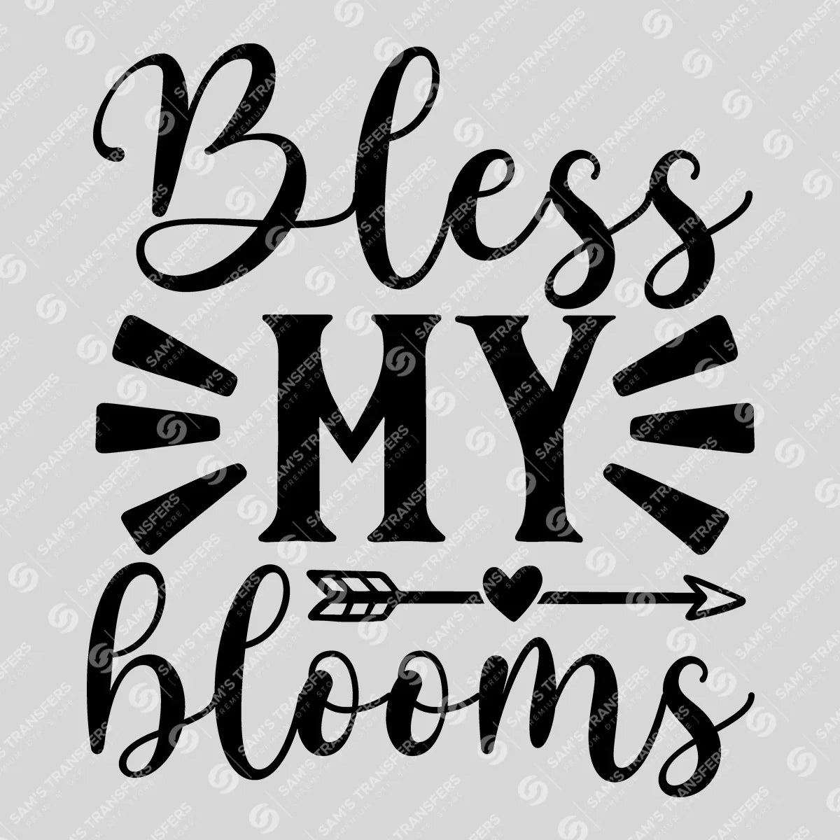 Apparel featuring a Bless My Blooms Script-themed DTF transfer.