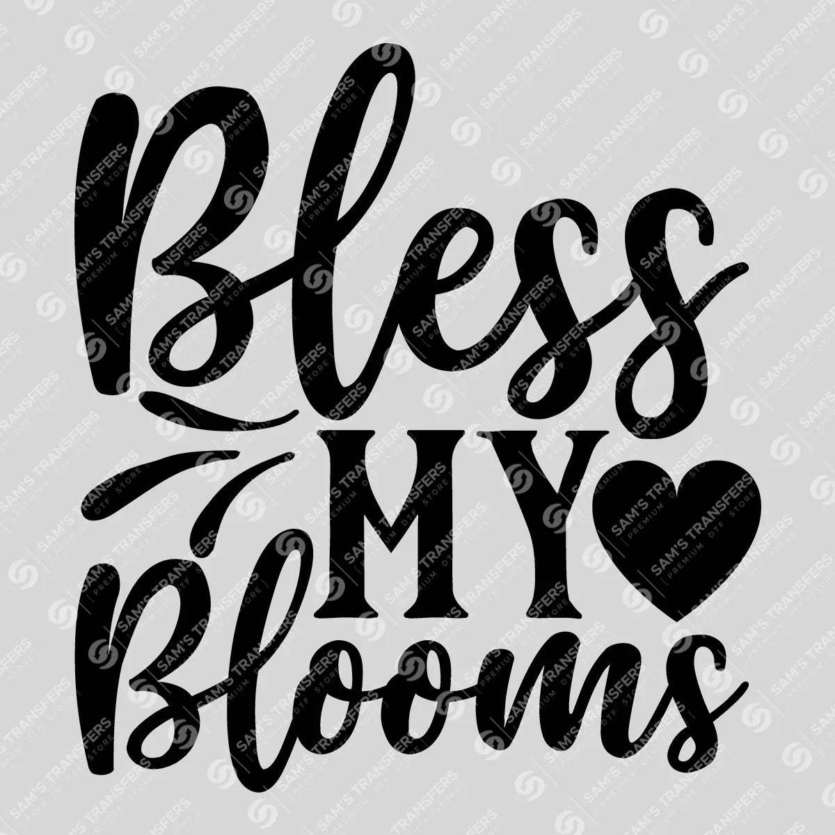 Apparel featuring a Bless My Blooms Heart-themed DTF transfer.