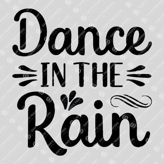 Apparel featuring a Dance in the Rain Script-themed DTF transfer.
