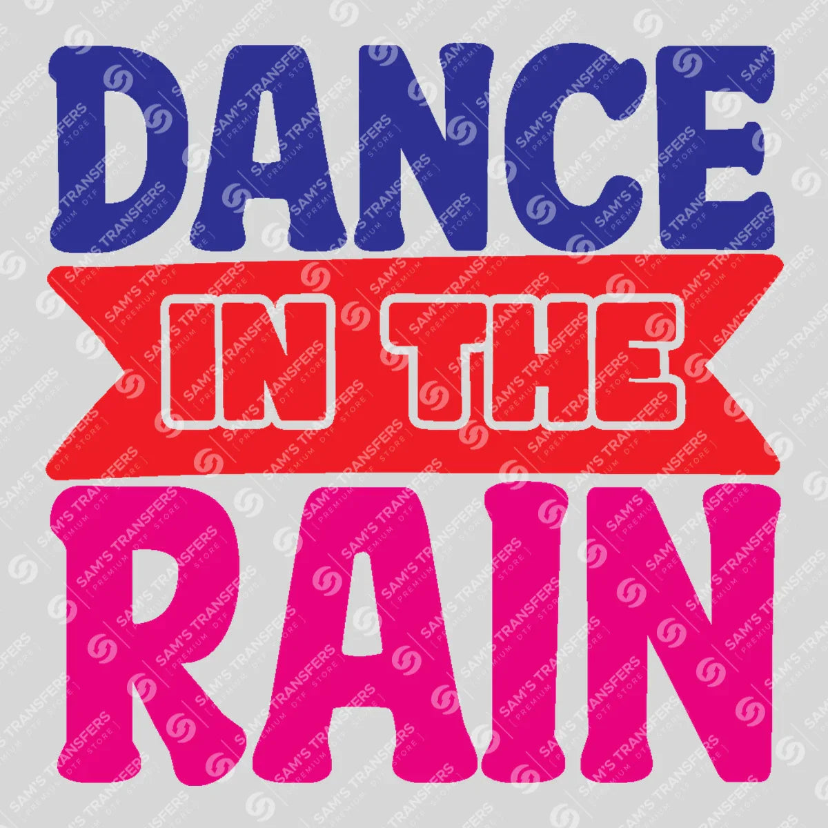 Apparel featuring a Dance in the Rain Bold-themed DTF transfer.