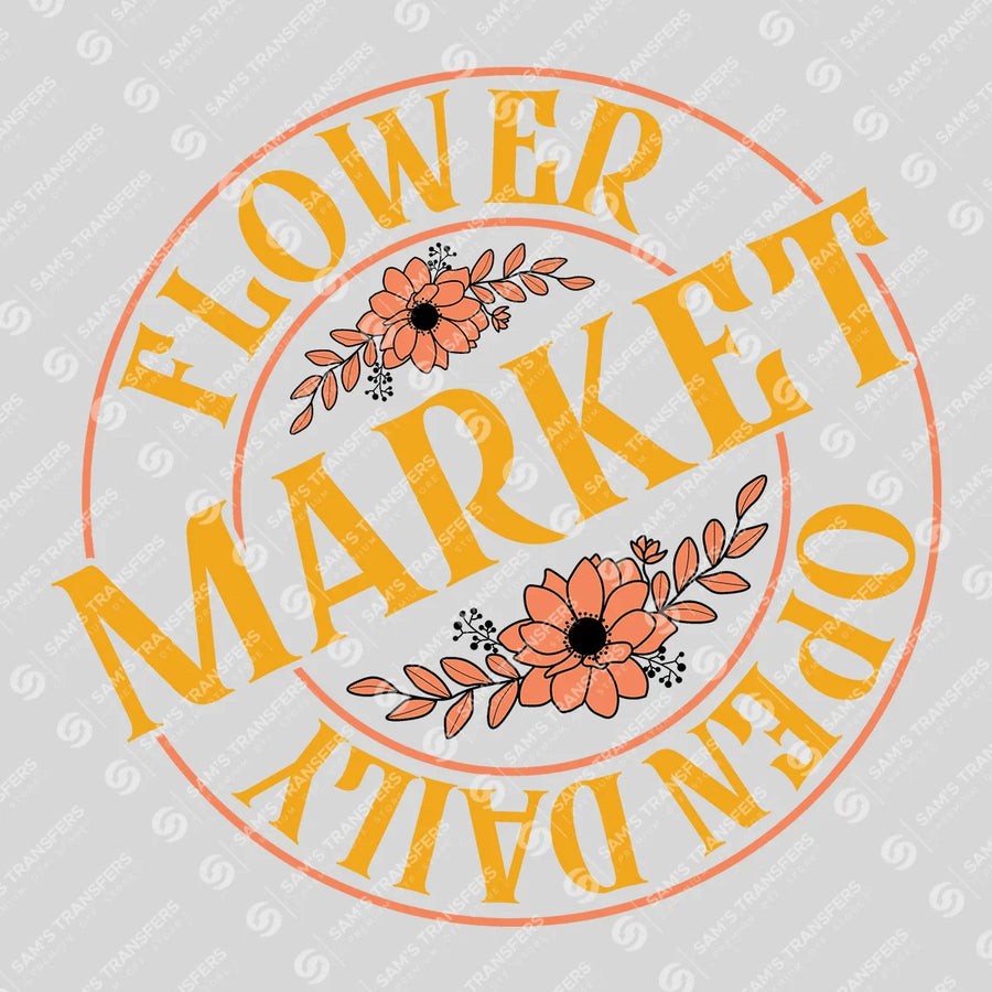 Flower Market Open Daily Ready-to-Press DTF Transfer | SAT01610