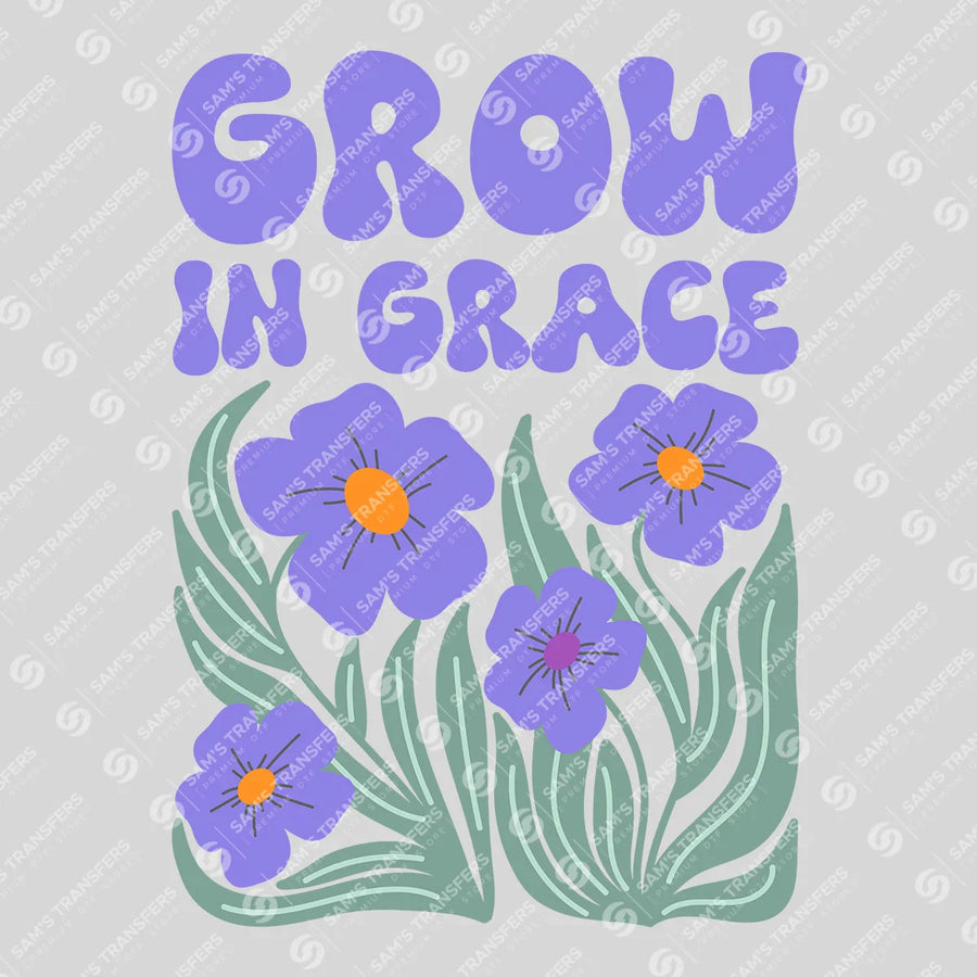 Grow in Grace Ready-to-Press DTF Transfer | SAT01619
