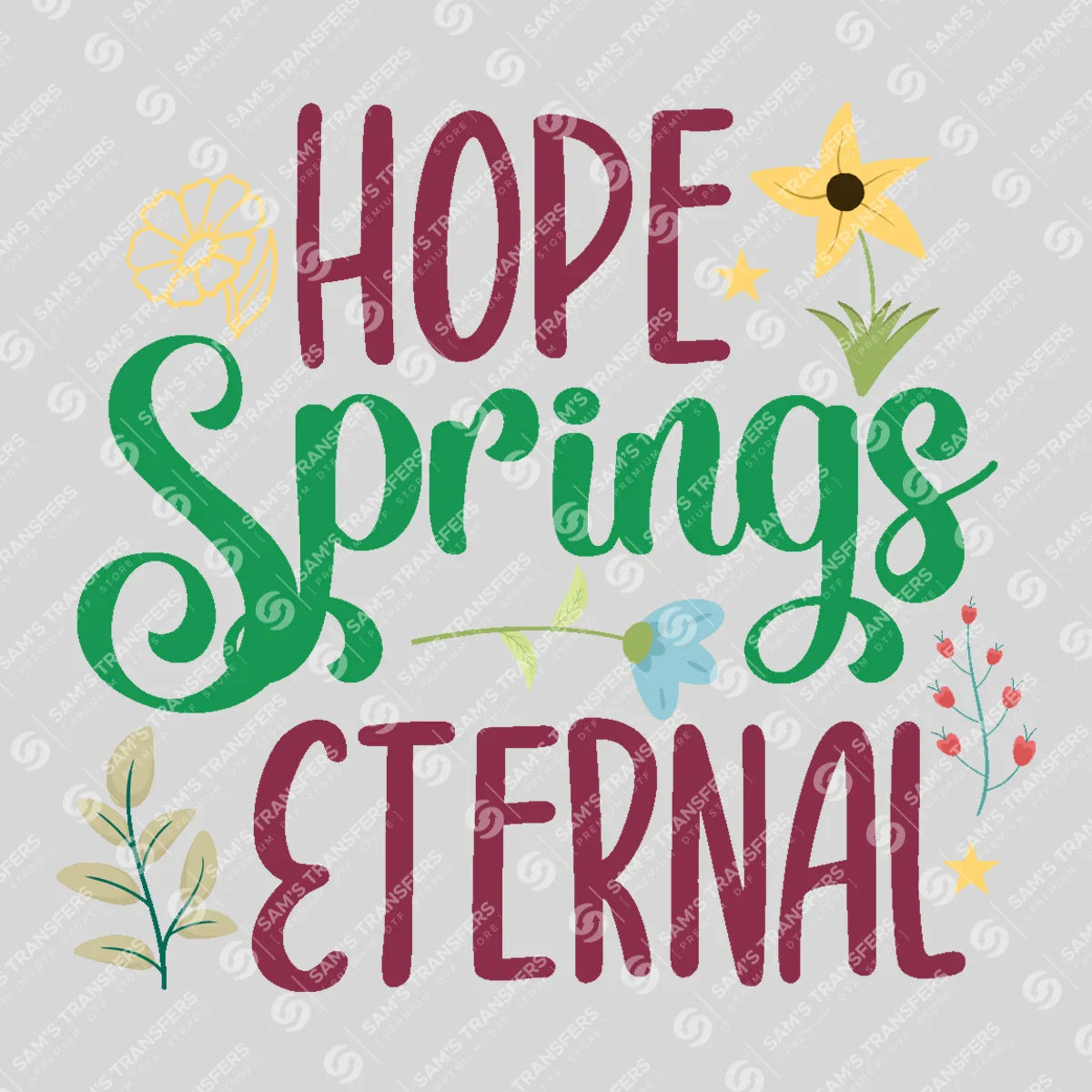 Apparel featuring a Hope Springs Eternal Floral-themed DTF transfer.