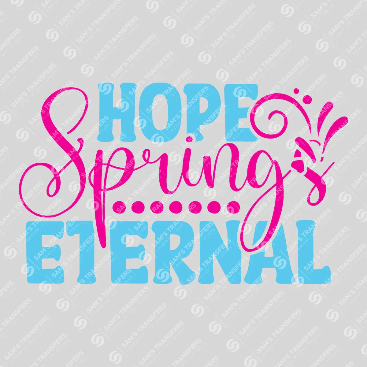 Apparel featuring a Hope Springs Eternal Pink-themed DTF transfer.
