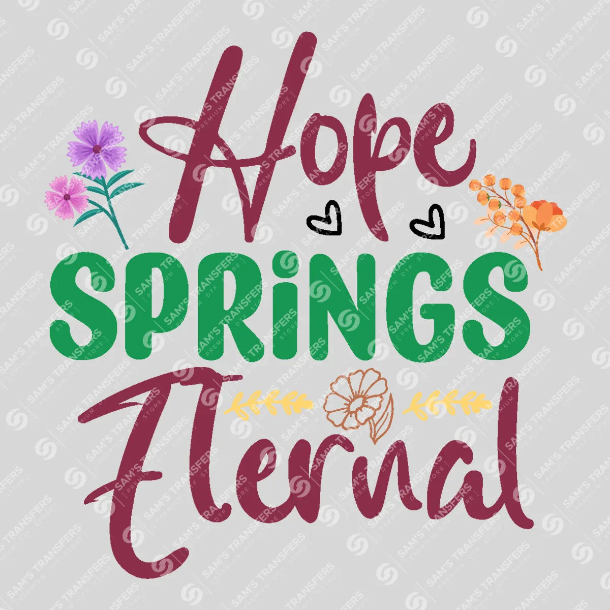 Apparel featuring a Hope Springs Eternal Wildflower-themed DTF transfer.