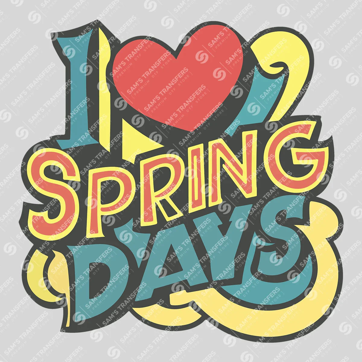 Apparel featuring a I Love Spring Days-themed DTF transfer.