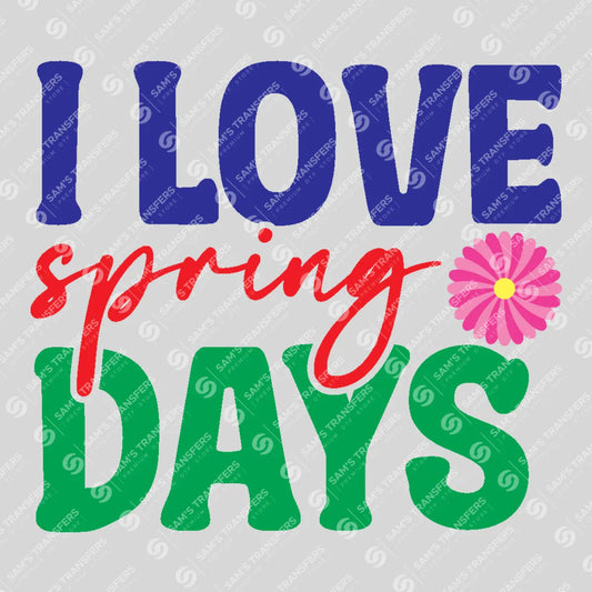 Apparel featuring a I Love Spring Days Colorful-themed DTF transfer.