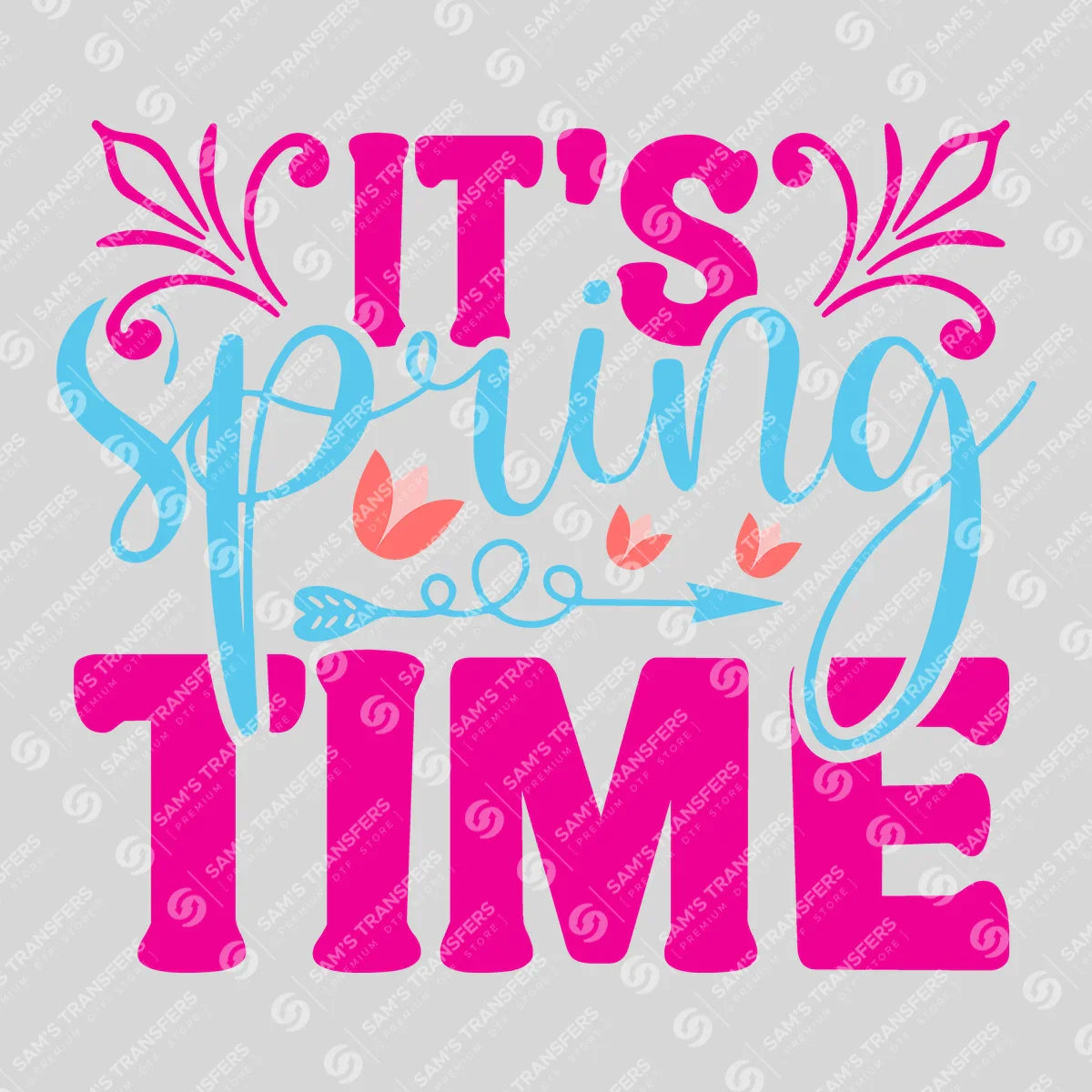 Apparel featuring a It's Spring Time Pink-themed DTF transfer.