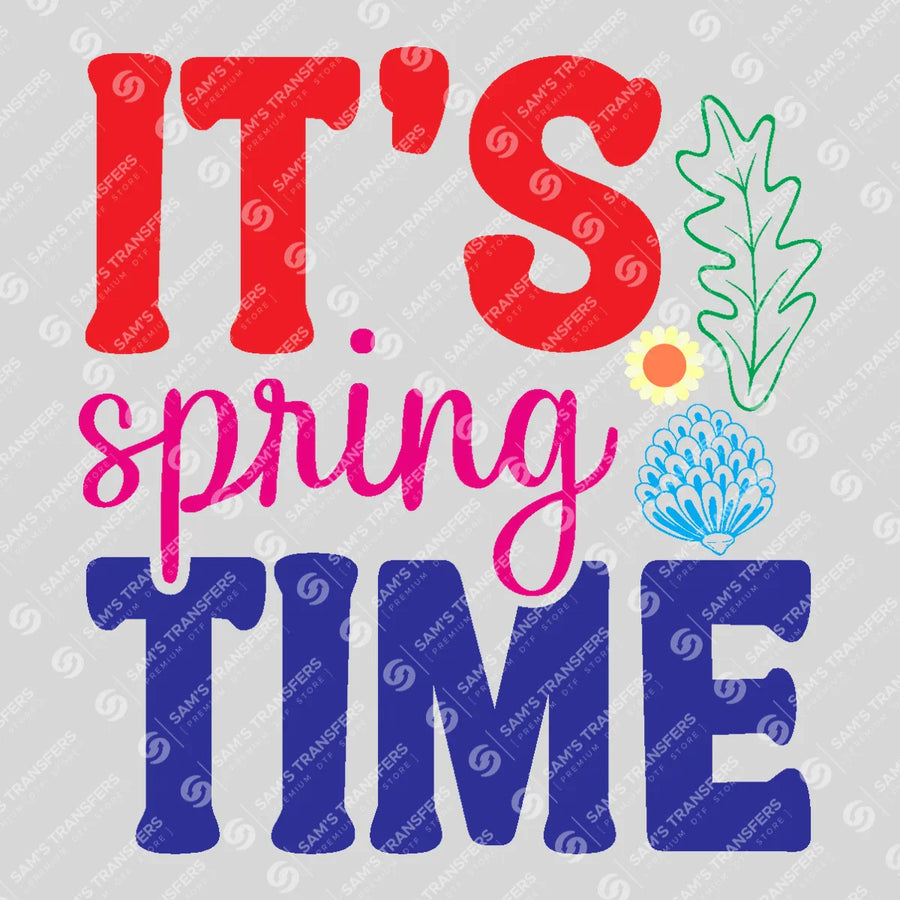 It's Spring Time Bold Ready-to-Press DTF Transfer | SAT01657