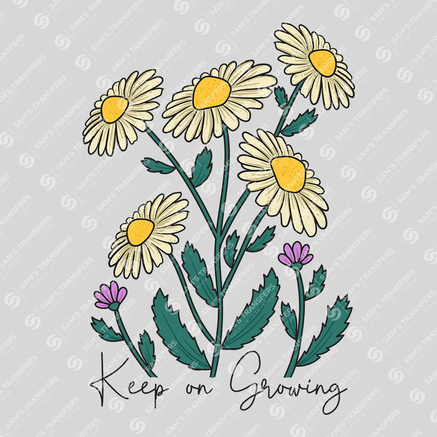 Keep On Growing Daisies Ready-to-Press DTF Transfer | SAT01663