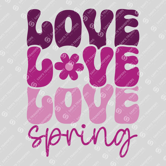 Apparel featuring a Love Love Love Spring-themed DTF transfer.
