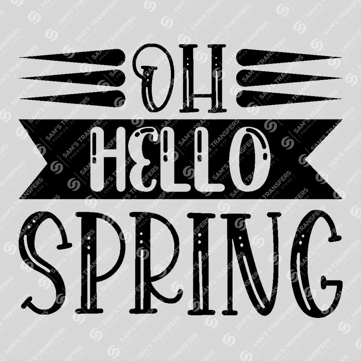 Apparel featuring a Oh Hello Spring Banner-themed DTF transfer.