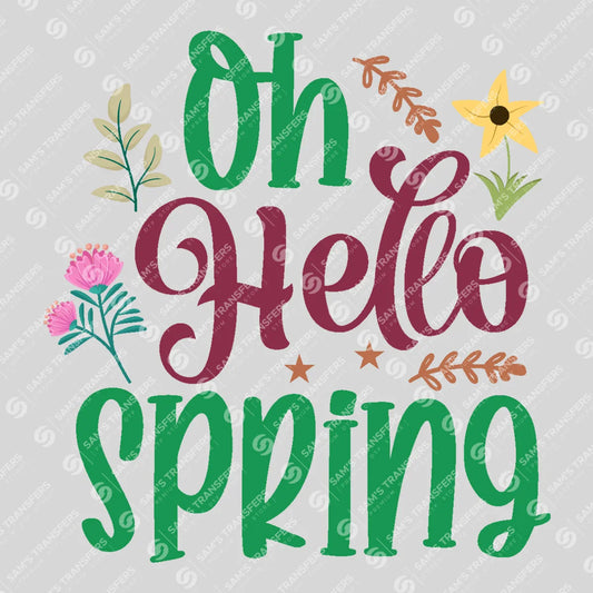 Apparel featuring a Oh Hello Spring Script-themed DTF transfer.