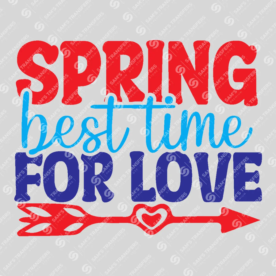 Spring Best Time For Love Ready-to-Press DTF Transfer | SAT01711
