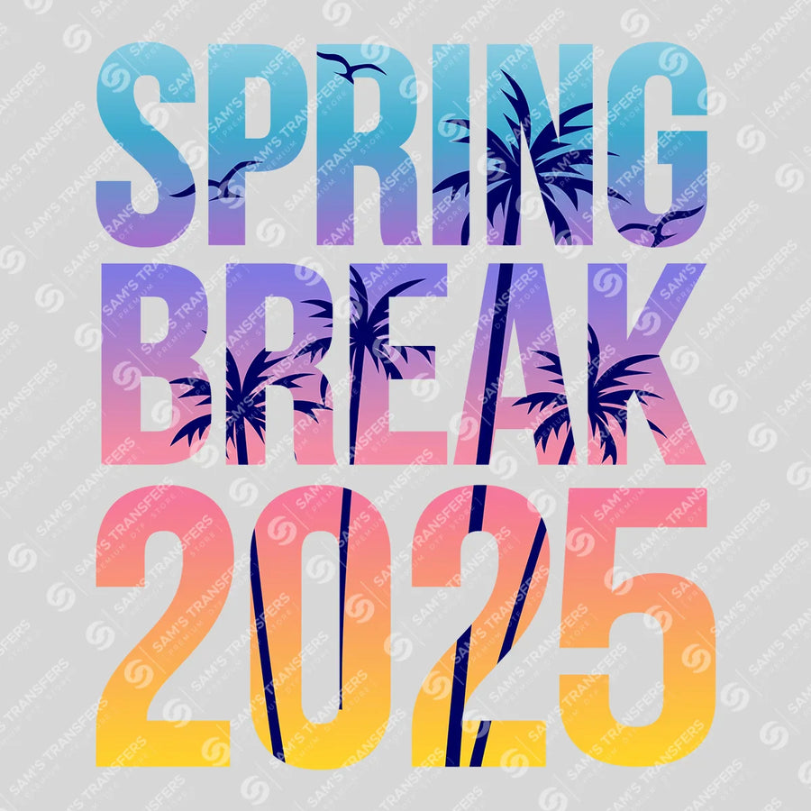 Spring Break 2025 Palms Ready-to-Press DTF Transfer | SAT01714