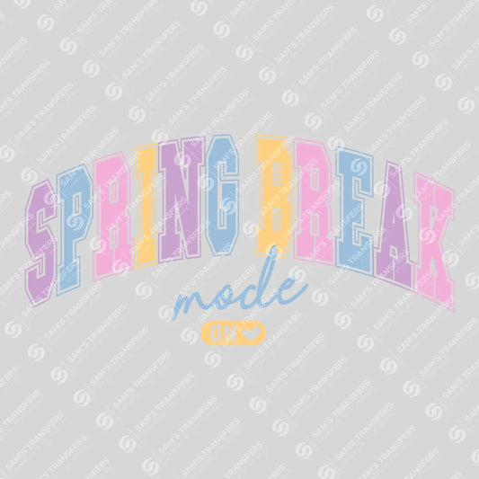 Apparel featuring a Spring Break Mode On-themed DTF transfer.