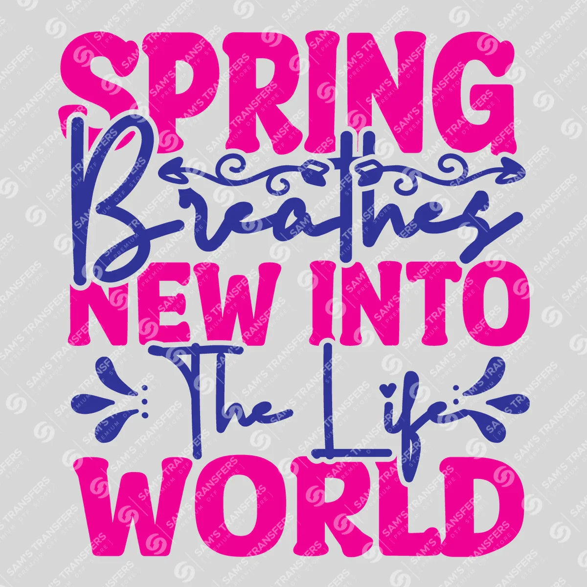 Apparel featuring a Spring Breathes New Life Into The World-themed DTF transfer.