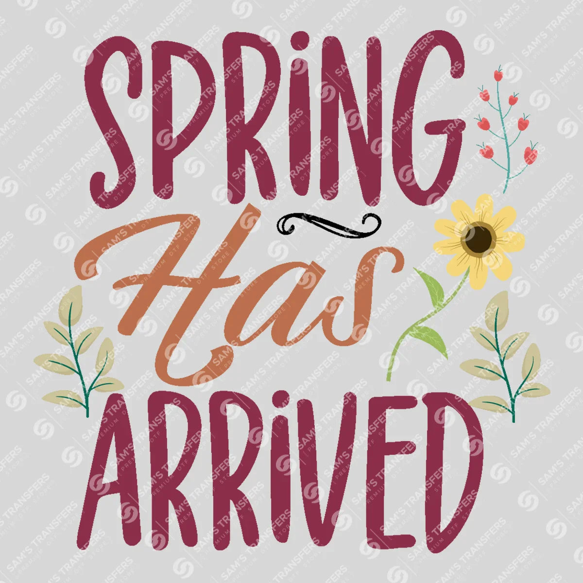 Apparel featuring a Spring Has Arrived Floral-themed DTF transfer.