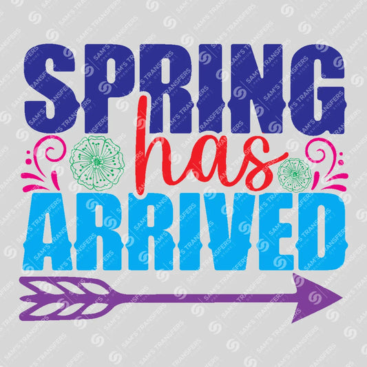 Apparel featuring a Spring Has Arrived Bold-themed DTF transfer.