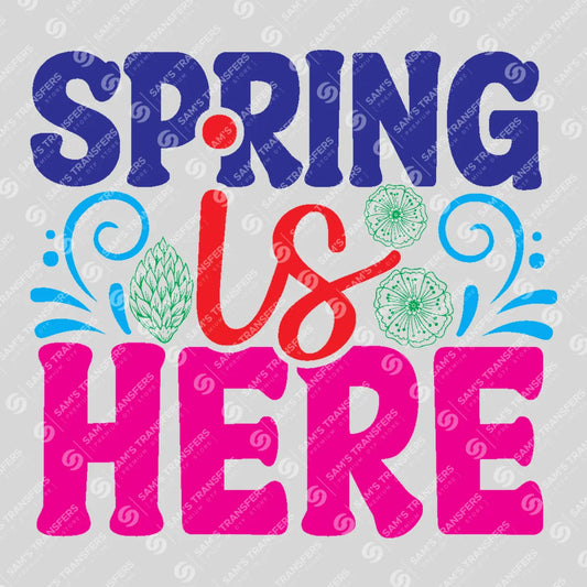 Apparel featuring a Spring Is Here Bold-themed DTF transfer.