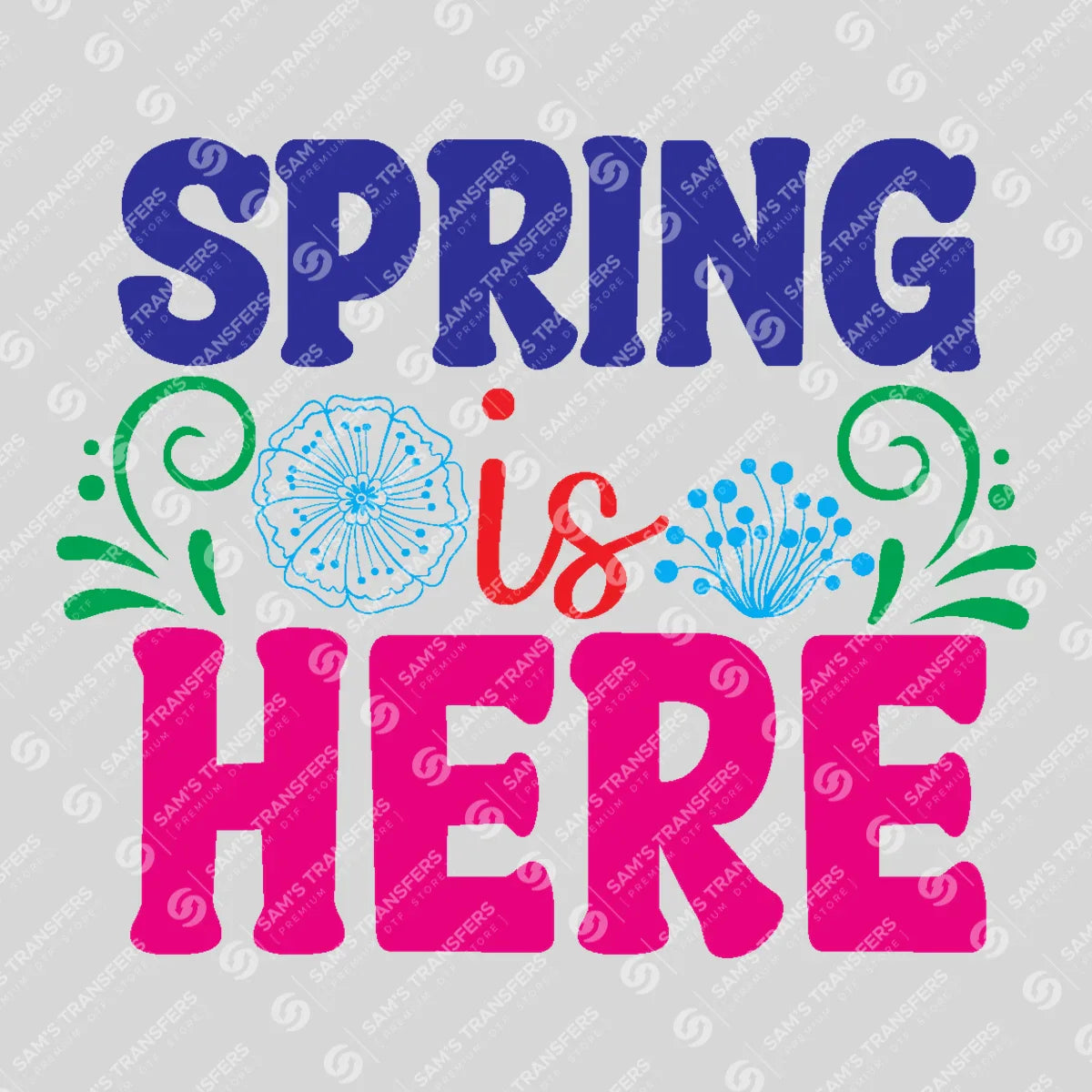 Apparel featuring a Spring Is Here Floral-themed DTF transfer.