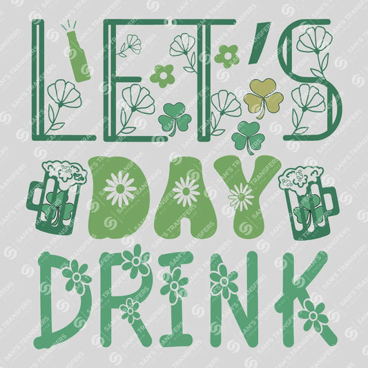 Apparel featuring a Let's Day Drink Shamrock-themed DTF transfer.