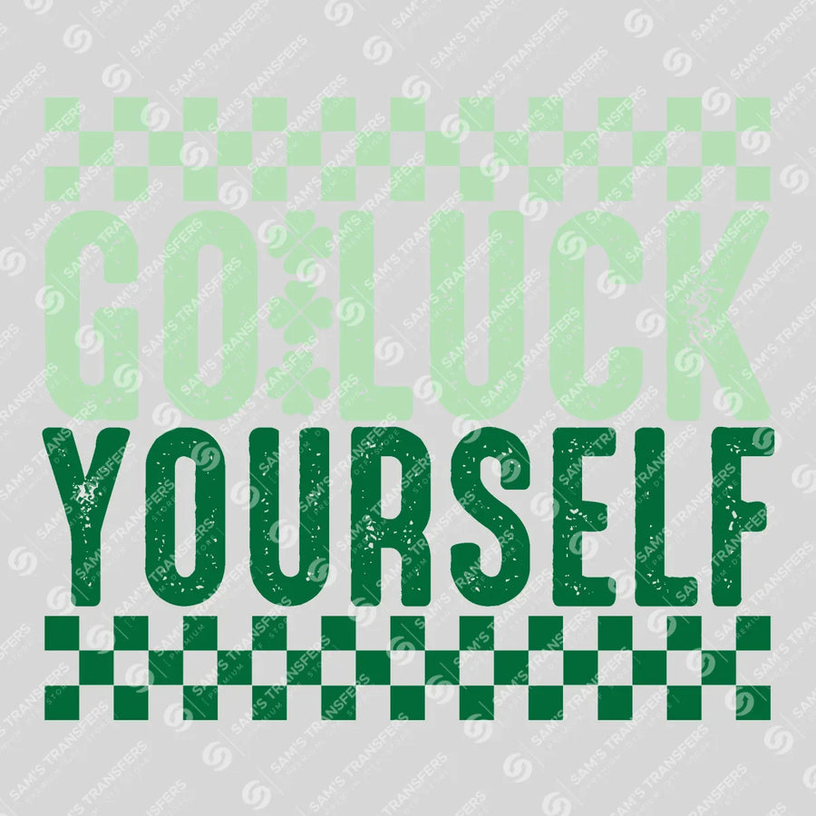 Go Luck Yourself Checkered Ready-to-Press DTF Transfer | SAT01817