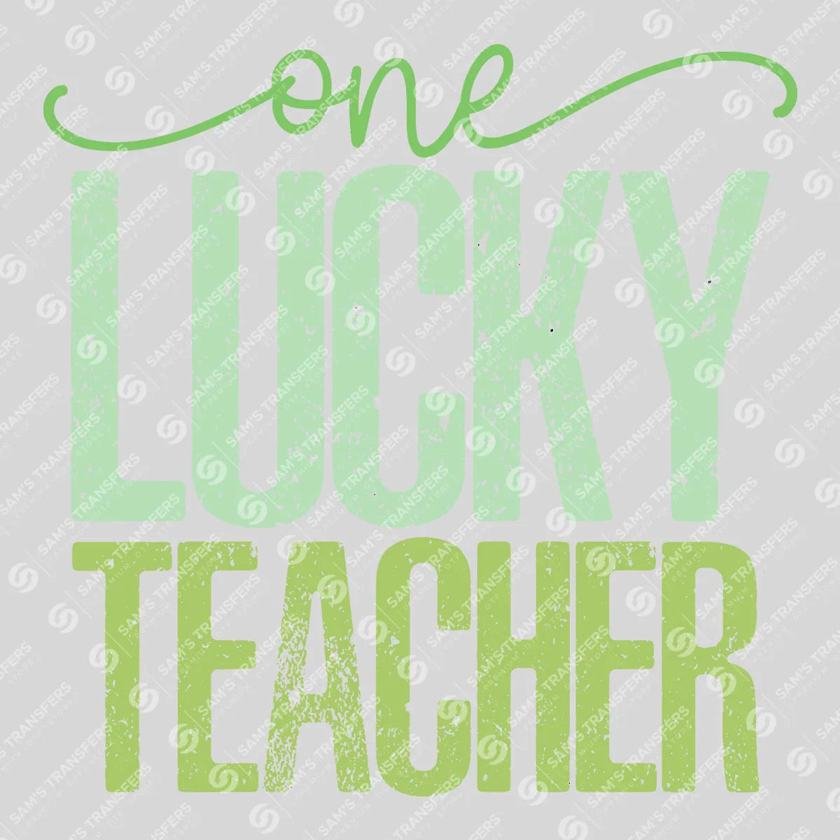 Apparel featuring a One Lucky Teacher-themed DTF transfer.