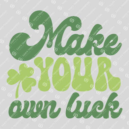 Apparel featuring a Make Your Own Luck-themed DTF transfer.