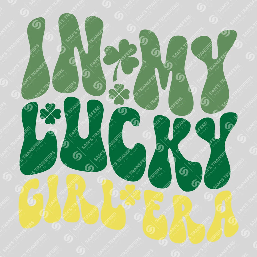 In My Lucky Girl Era Ready-to-Press DTF Transfer | SAT01831