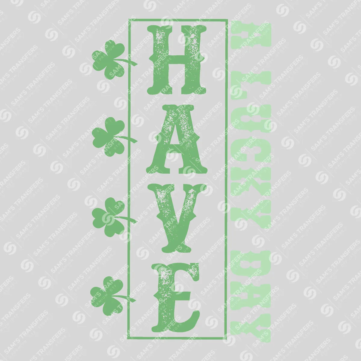 Apparel featuring a Have A Lucky Day Vertical-themed DTF transfer.