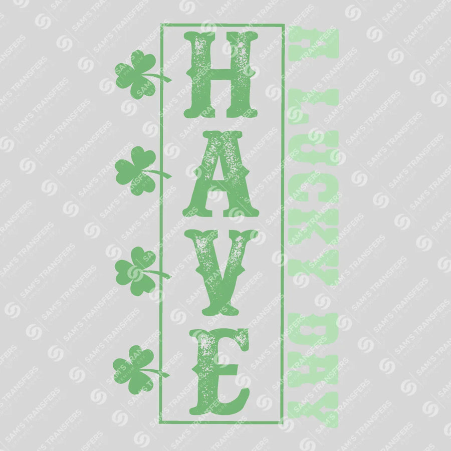 Have A Lucky Day Vertical Ready-to-Press DTF Transfer | SAT01835