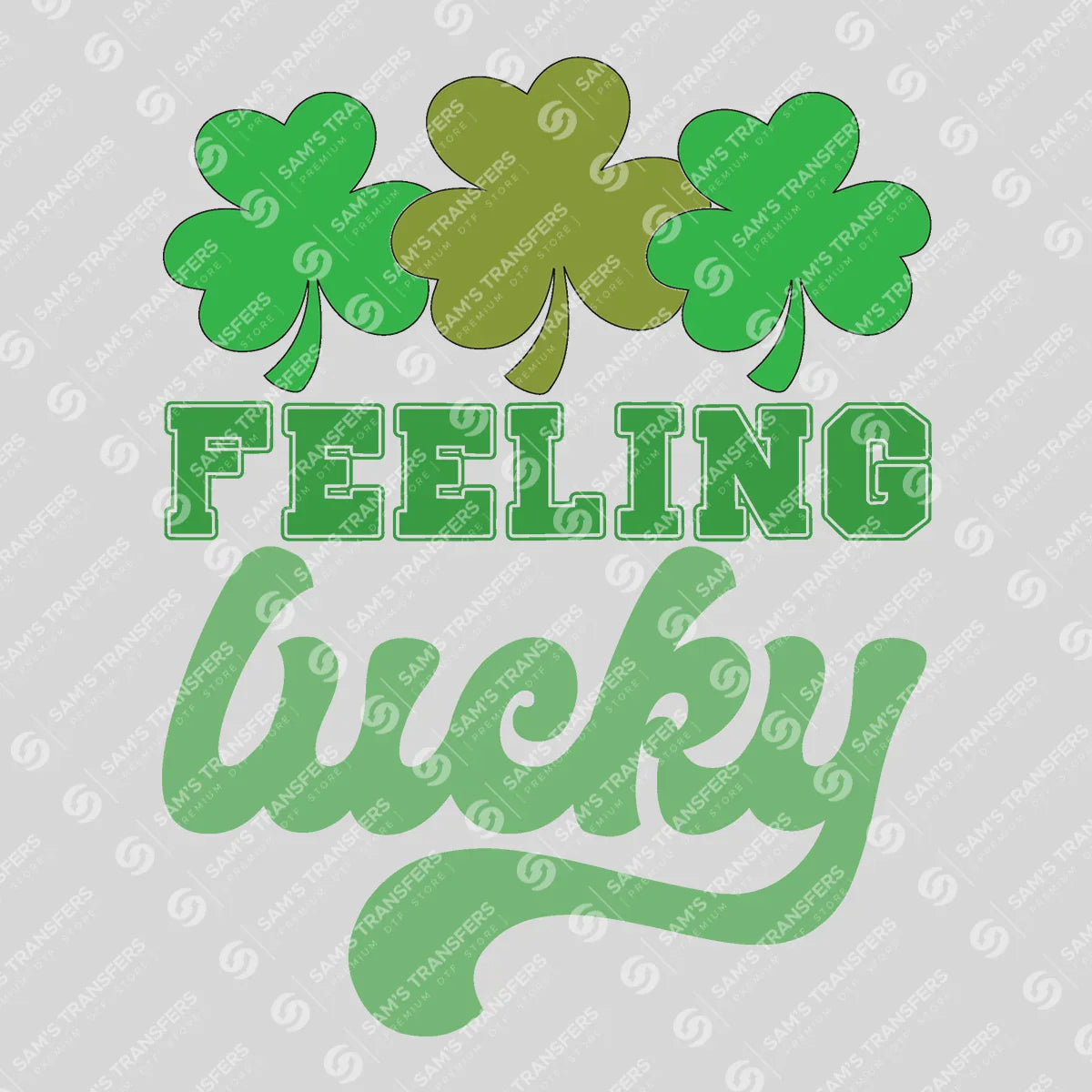 Apparel featuring a Feeling Lucky Shamrocks-themed DTF transfer.
