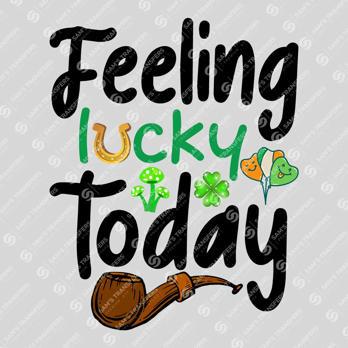 Apparel featuring a Feeling Lucky Today-themed DTF transfer.