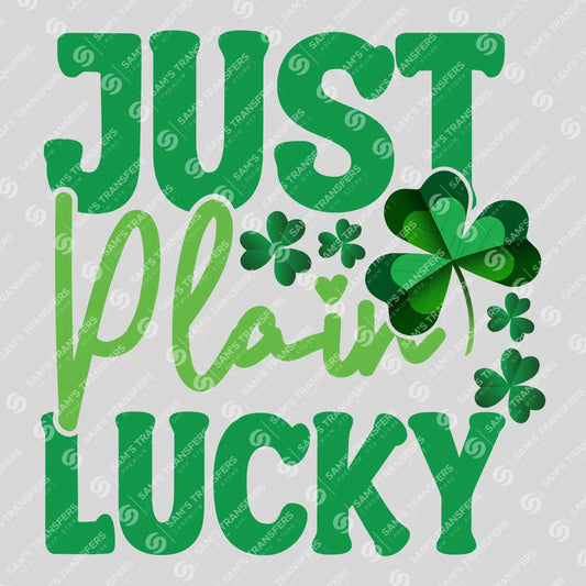 Apparel featuring a Just Plain Lucky-themed DTF transfer.