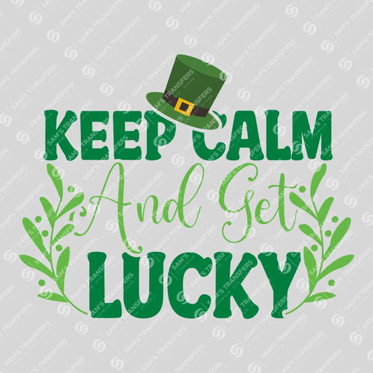 Apparel featuring a Keep Calm And Get Lucky-themed DTF transfer.
