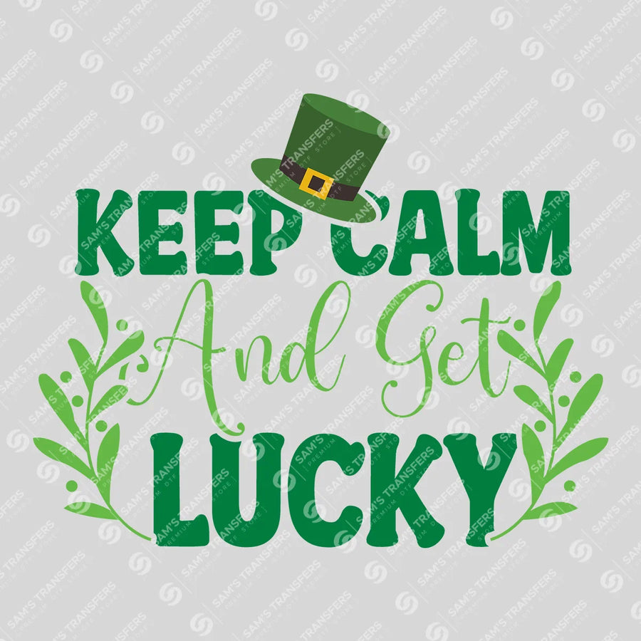 Keep Calm And Get Lucky Ready-to-Press DTF Transfer | SAT01905