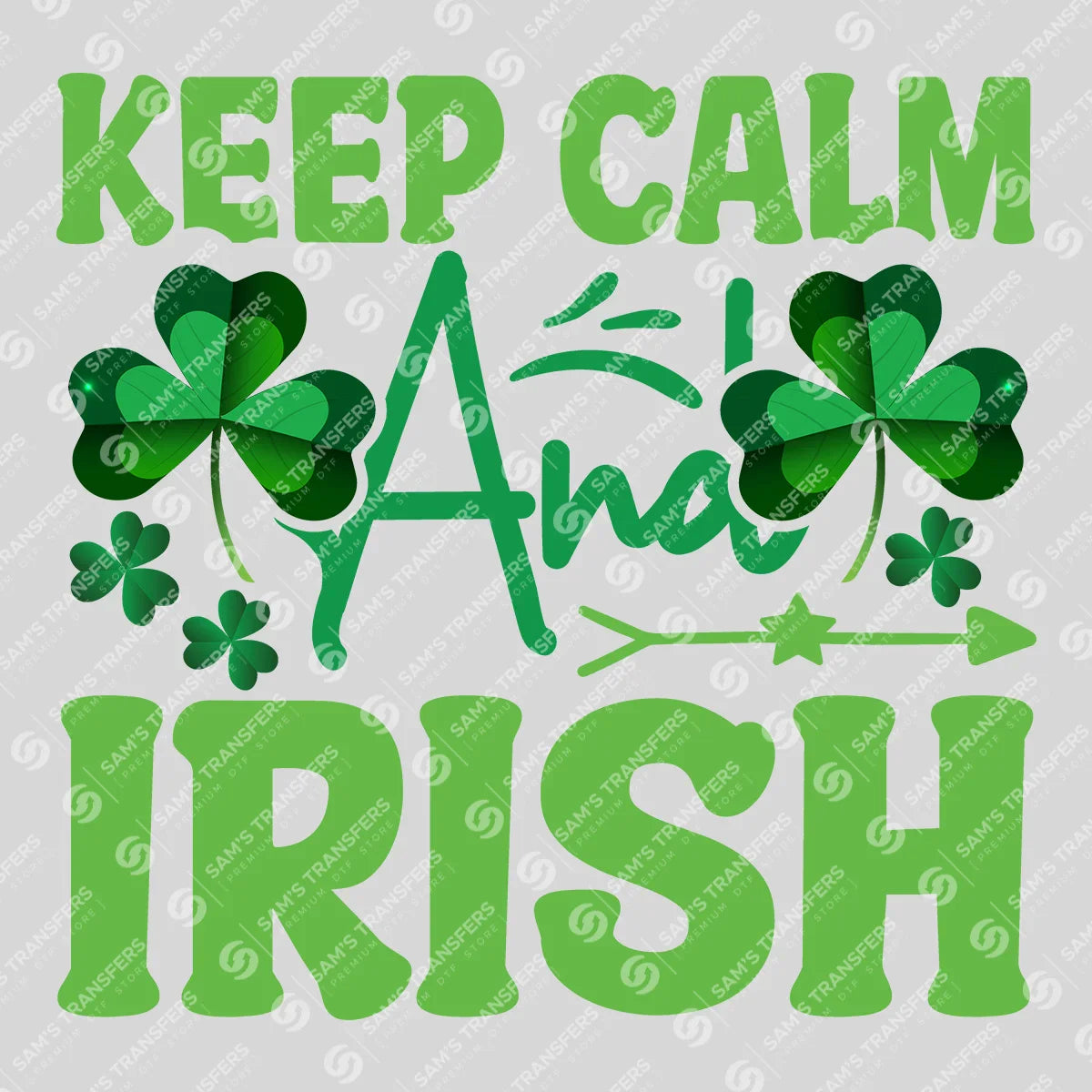 Apparel featuring a Keep Calm And Irish-themed DTF transfer.