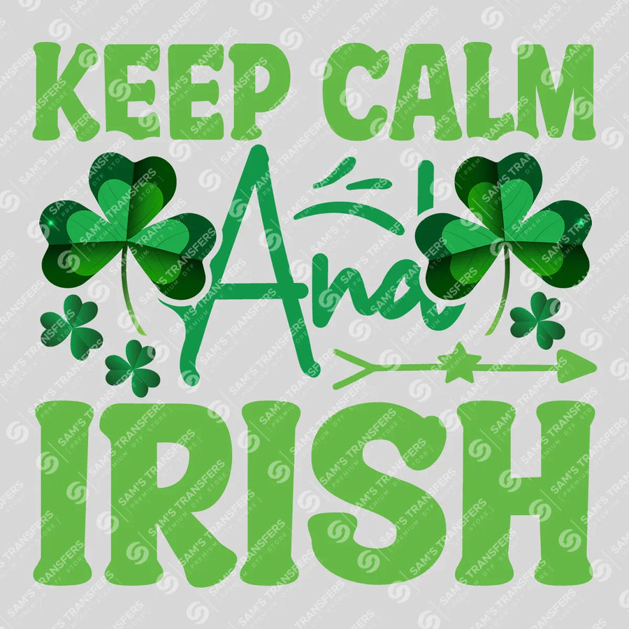 Keep Calm And Irish Ready-to-Press DTF Transfer | SAT01906